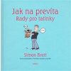 Jak na prevíta. Rady pro tatínky