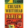 Harlem Shuffle (Colson Whitehead)