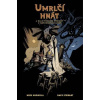 Umrlčí hnát a další podivné příhody z nepoznaných zemí - Mignola Mike