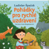 Pohádky pro rychlé uzdravení - Ladislav Špaček