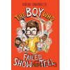 The Boy Who Failed Show and Tell - Jordan Sonnenblick