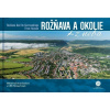 Rožňava a okolie z neba - Bohuš Schwarzbacher a kolektív
