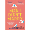 The Man I Didn’t Marry - Anna Bell