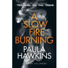 A Slow Fire Burning