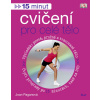 15 minut cvičení pro celé tělo + DVD - Joan Paganová