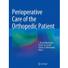 Perioperative Care of the Orthopedic Patient