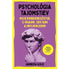 Psychológia tajomstiev - Andrew Gold