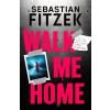 Walk Me Home