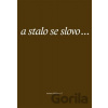 a stalo se slovo... - Eman