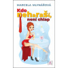 Kdo neharaší, není chlap LIREGO - Marcela Mlynářová