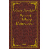 Prízrak Alžbety Bátoriovej - Andrej Štiavnický