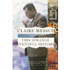 This Strange Eventful History - Claire Messud