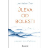 Úleva od bolesti - Kabat-Zinn Jon