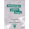Matematika pro střední školy 9. díl Pracovní sešit