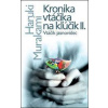 Kronika vtáčika na kľúčik II. - Haruki Murakami