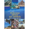 Ochrana zdraví na cestách 100 1 otázek a odpovědí - Maďar Rastislav