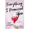 Everything I Promised You - Katy Upperman