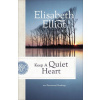 Keep a Quiet Heart: 100 Devotional Readings