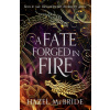 A Fate Forged in Fire