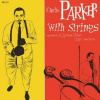 PARKER CHARLIE - CHARLIE PARKER WITH STRING (1VINYL)