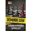 Dáma kontra strelec Dominik Dán