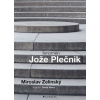 Fenomén Jože Plečnik - Zelinský Miroslav