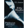 Fifty Shades of Grey - Päťdesiat odtieňov sivej - E L James