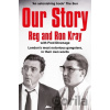 Our Story - Reginald Kray, Ronald Kray, Fred Dinenage