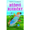 Růžové bludičky - Marie Čtyřoká
