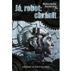 Já robot: chránit