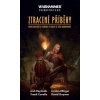 WH Gotrek a Félix - 2. antológia: Ztracené příběhy [Kolektív autorov]