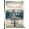 Vodný hrob Robert Galbraith (pseudonym JK Ro...