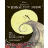 Disney Tim Burton´s The Nightmare Before Christmas: The Full Film Script: With stunning production art, director´s commentary and song lyrics - Birgit Kaltenthaler