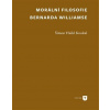 Morální filosofie Bernarda Williamse - Šimon Koukal Haikl