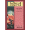 Tipping Colin C.: Radikální odpuštění (odpustit je důležité, ale zásadní přitom je přestat se cítit obětí - připustit, že všechny životní situace si osnujeme sami ( 275 str. B5) (vydání Medium 2006))