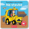 Moje blikající zvuková knížka Na stavbě