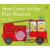 Spot Goes to the Fire Station - Eric Hill