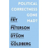 Political Correctness Gone Mad - Jordan B. Peterson, Stephen Fry, Michael Eric Dyson, Michelle Goldberg, Oneworld Publications