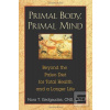 Primal Body Primal Mind (Nora T. Gedgaudas)