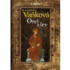 Kronika Karla IV. - Orel a lev - Vaňková Ludmila