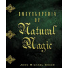 Encyclopedia of Natural Magic