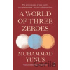A World of Three Zeroes - Muhammad Yunus