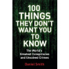 100 Things They Don't Want You To Know