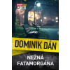 Nežná fatamorgána (Dominik Dán)(Pevná)