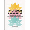 Psychologie probouzení - John Welwood