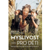 Myslivost pro děti Objevujte stopy pozorujte divoká zvířata pochopte lov - Haase Inga Giffei Katharina