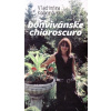 Bonvivánske chiaroscuro - Vladimíra Komorovská
