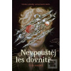 Nevpouštěj les dovnitř (C. G. Drews)