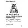 The Philosophy of Cognitive-Behavioural Therapy (CBT) - Robertson, Donald