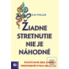 Žiadne stretnutia nie sú… (Kay Pollak)